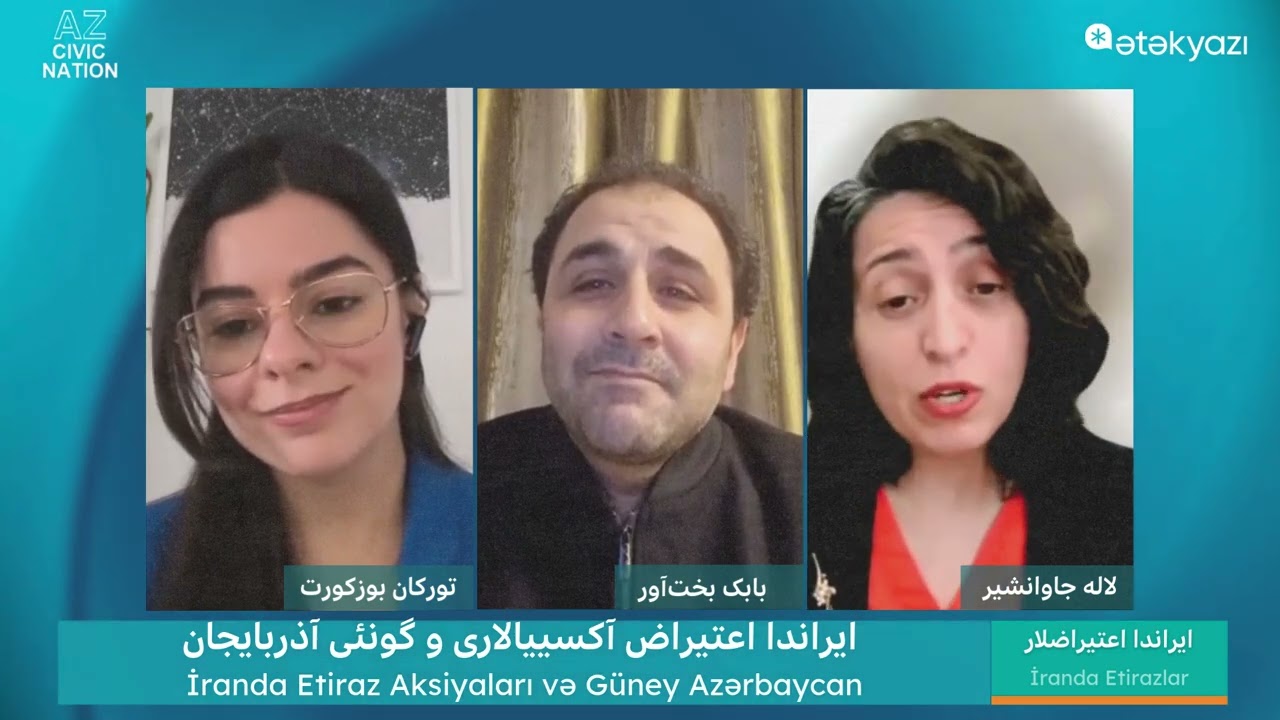 ایراندا اعتیراضلار و گونئی آذربایجان || بابک بخت‌آور - تورکان بوزکورت