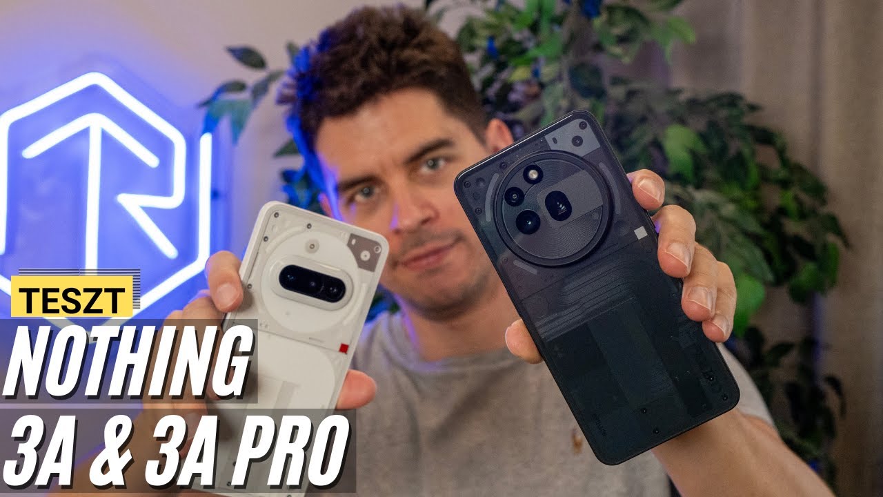 Nothing Phone 3a / 3a Pro teszt - Zseniális mobilok remek áron! 🔥