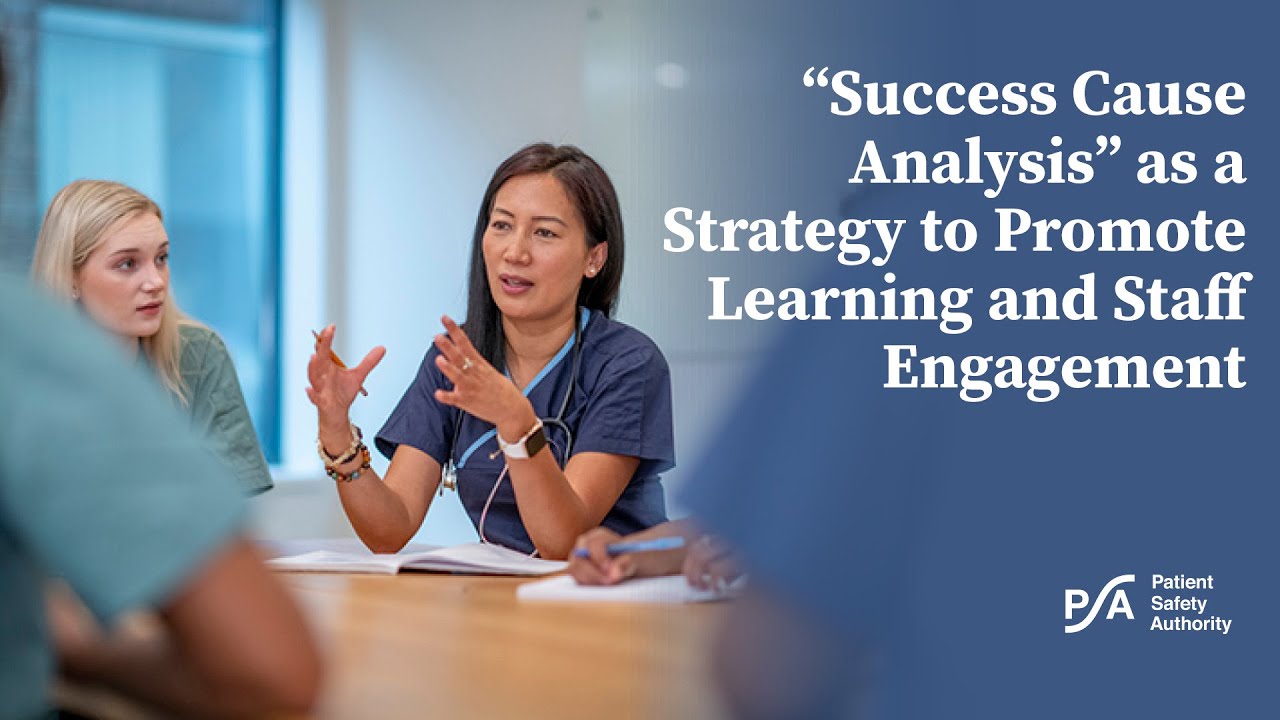 “Success Cause Analysis” as a Strategy to Promote Learning and Staff Engagement