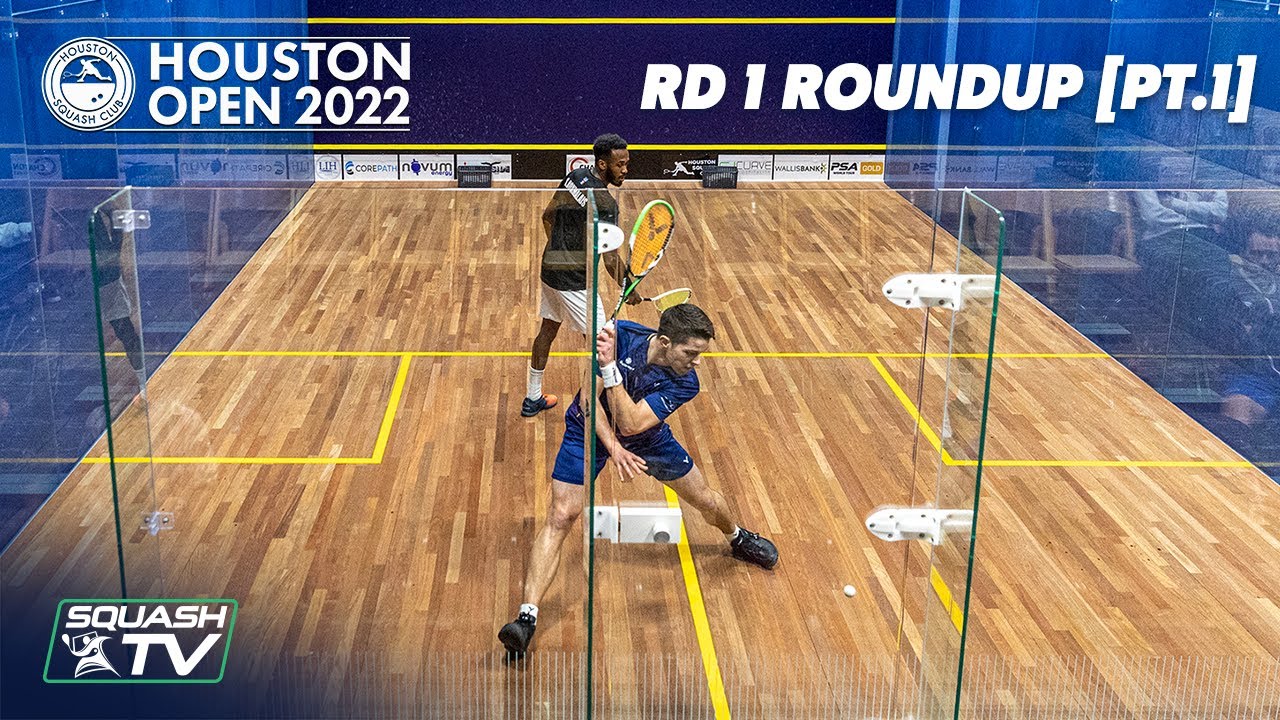 Squash: Houston Open 2022 - Rd 1 Roundup [Pt.1]