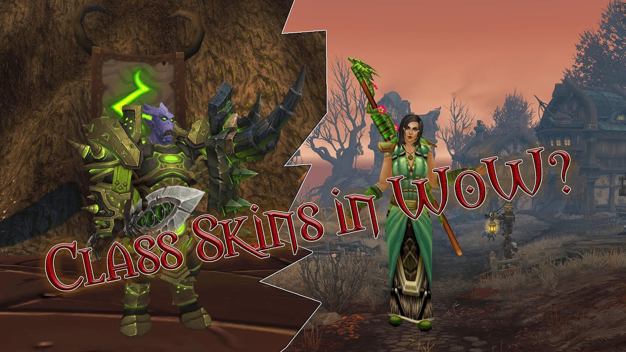 How to Skin Your WoW Class