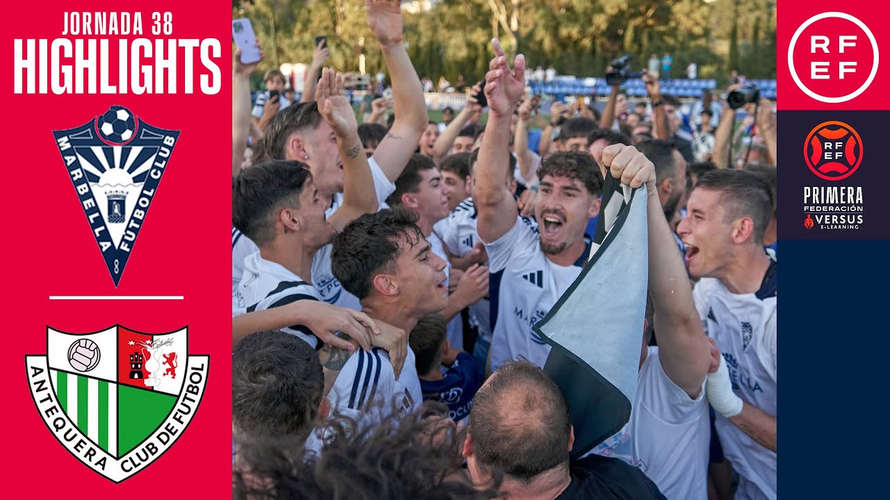 Resumen #PrimeraFederaci&oacute;n | Marbella FC 2-0 Antequera CF | Jornada 38 | Temporada 24/25