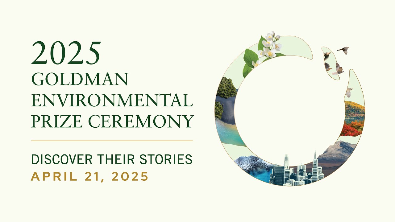 2025 Goldman Environmental Prize Award Ceremony