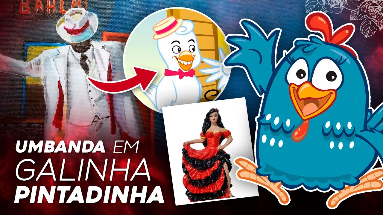 GALINHA PINTADINHA E ENTIDADES DA UMBANDA?