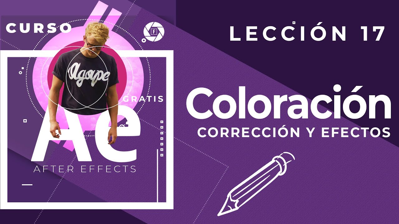 Curso After Effects completo - Lección 17: Coloración y filtros.