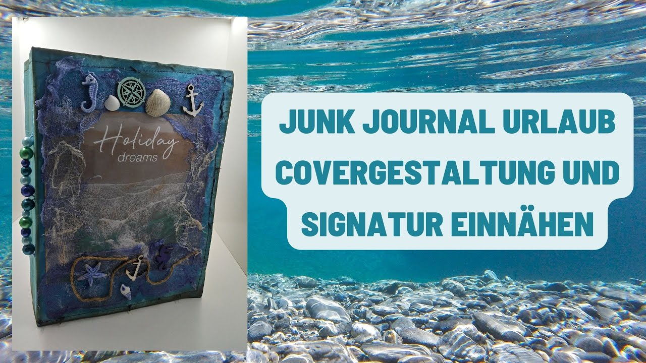 Junk Journal Urlaub Covergestaltung und Signatur einnähen