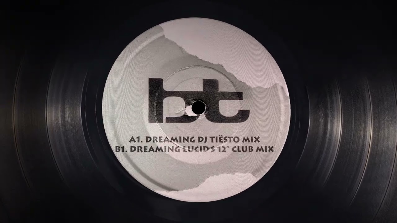 BT - Dreaming (Lucid 12'' Mix)