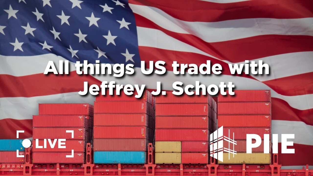 All things US trade with Jeffrey J. Schott
