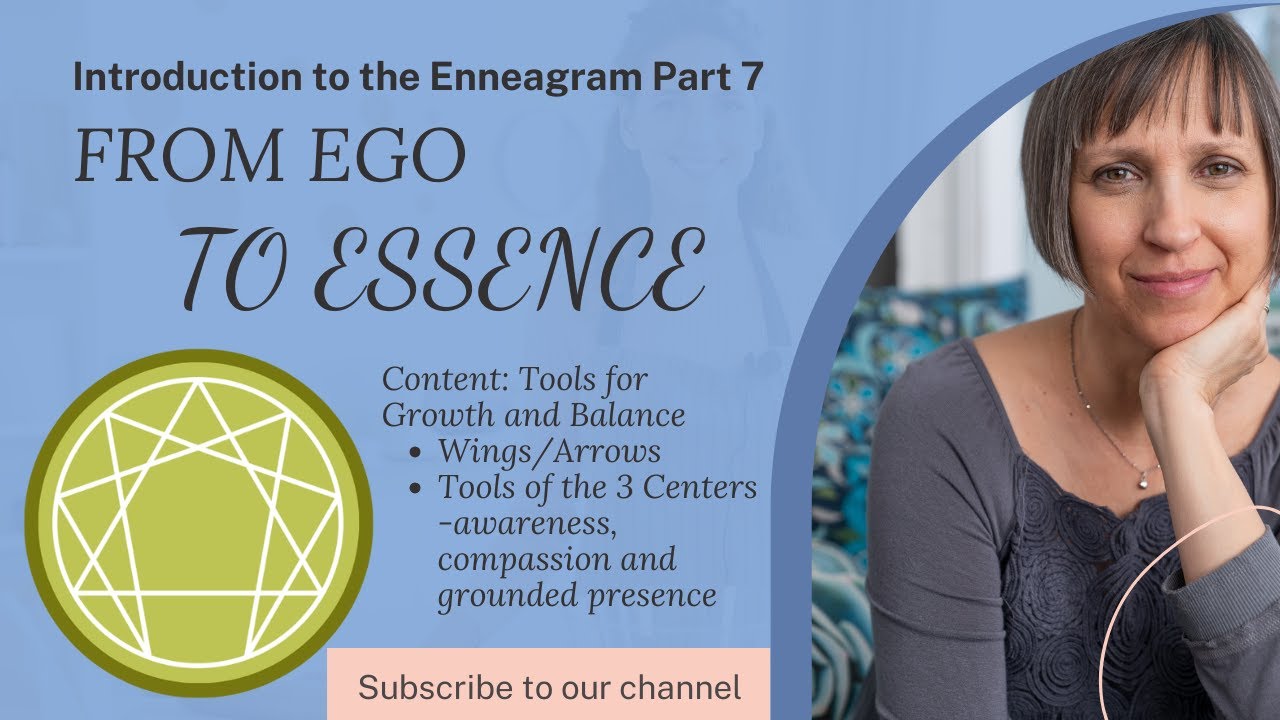 Introduction to the Enneagram Part 7 - Tools for Growth and Balance