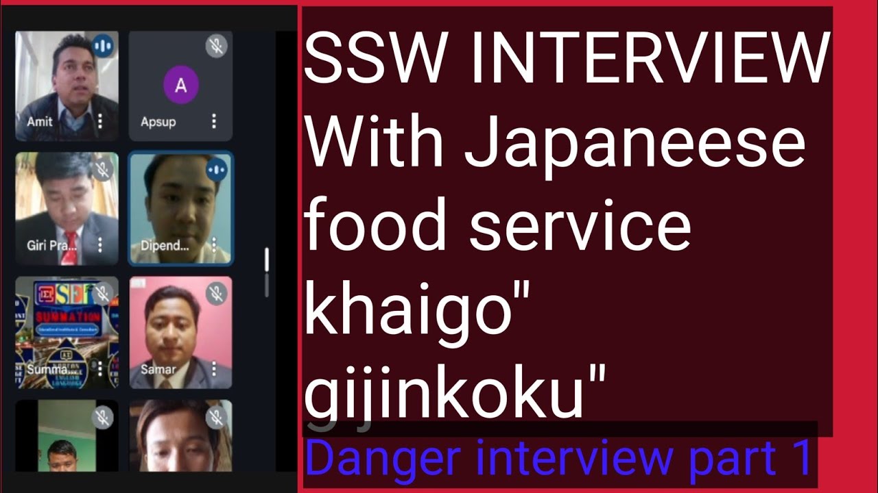 Ssw japan. Food servi, khaigo, gijinkoku interview 