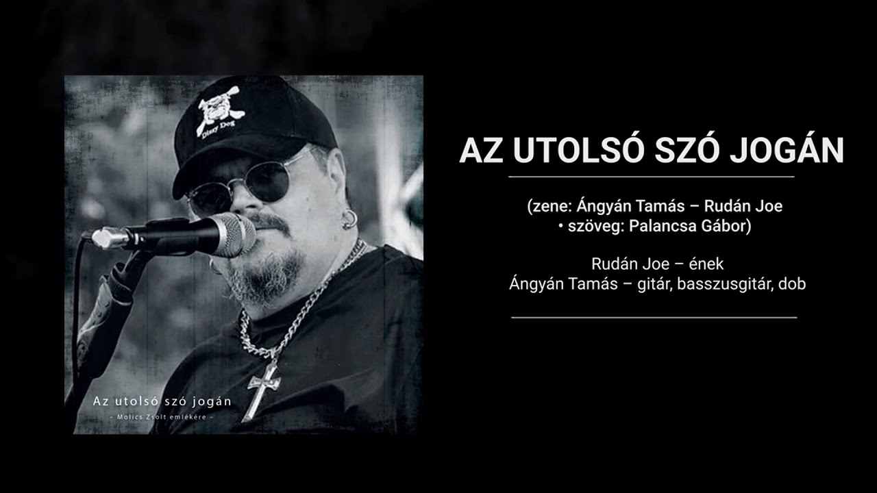 Molics Zsolt emlékére (Rudán Joe) - Az utolsó szó jogán (hivatalos szöveges videó /  lyric video)