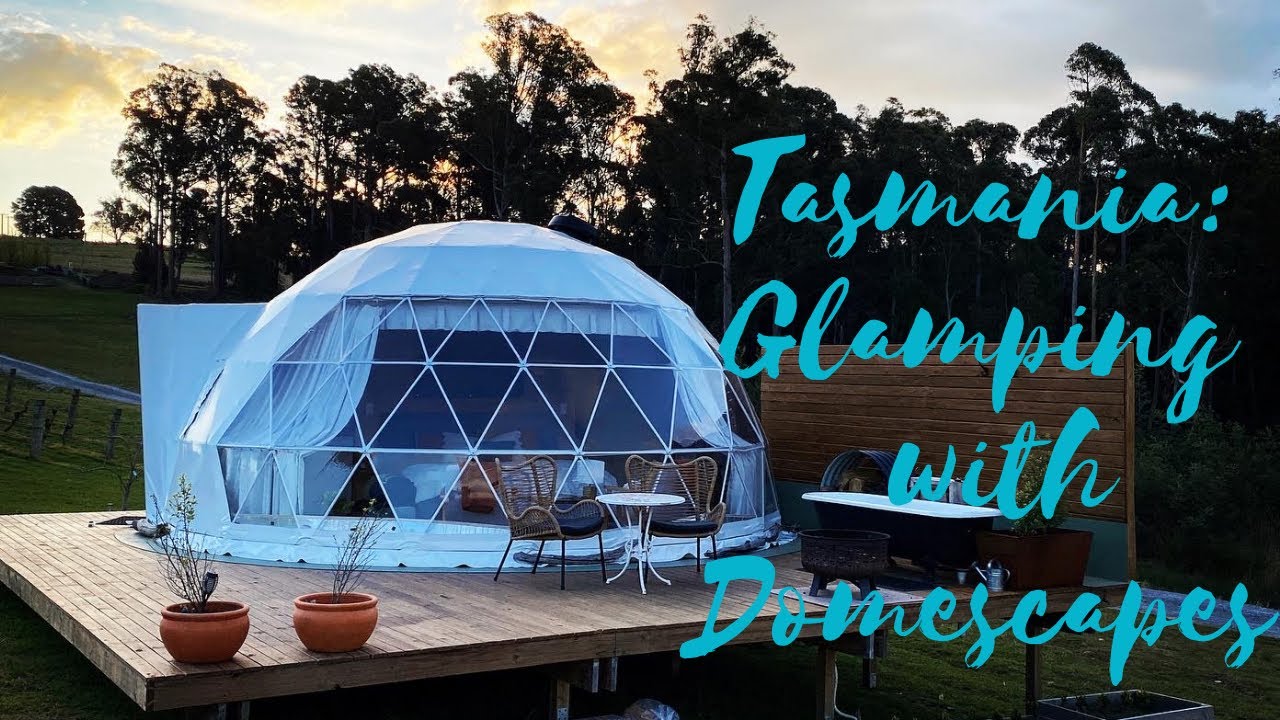 Discover Tasmania: Glamping with Domescapes