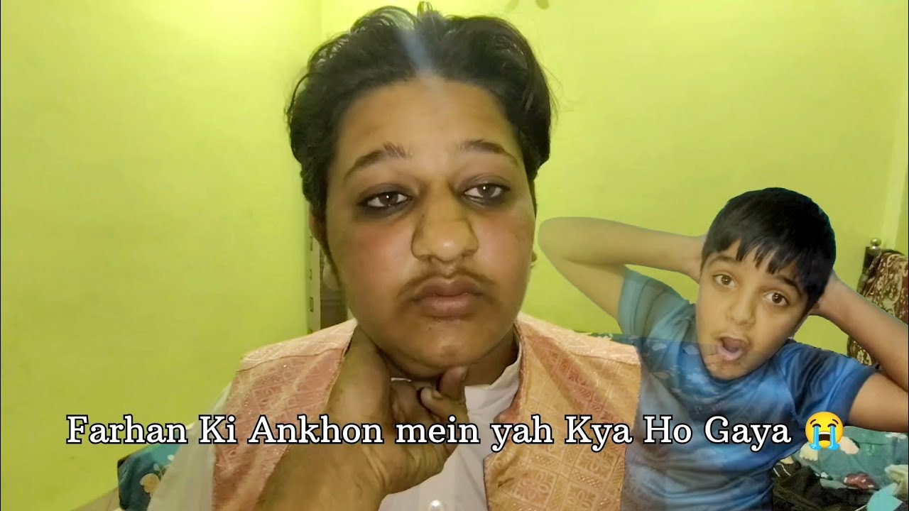 Farhan Ki Ankhon mein yah Kya Ho Gaya 😭