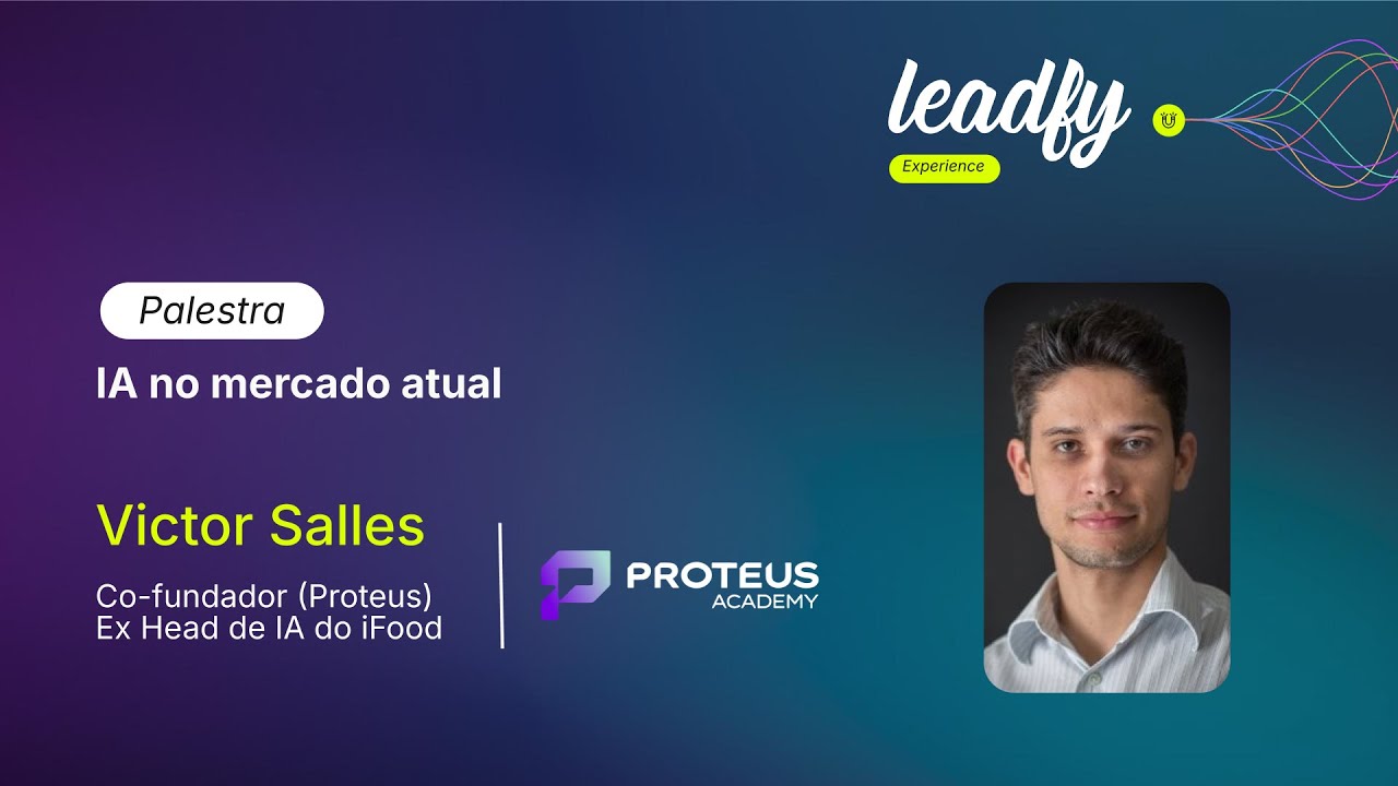 #1: IA no mercado atual | Victor Salles | Leadfy Experience