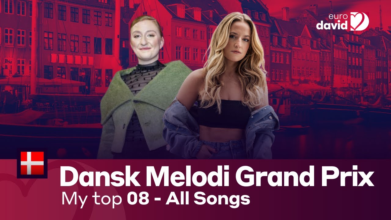 Dansk Melodi Grand Prix 2025 (Denmark) - My Top 08 - 🇩🇰 ESC 2025