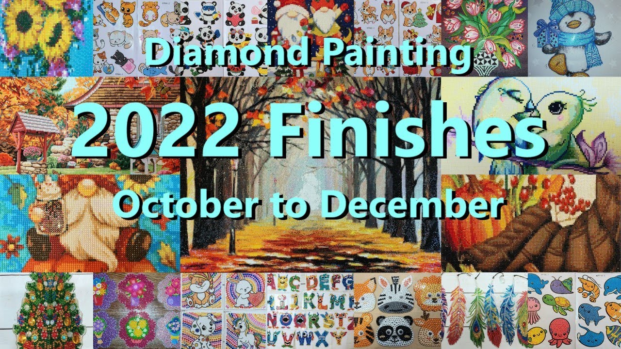 Diamond Painting 2022 Finishes - October to December