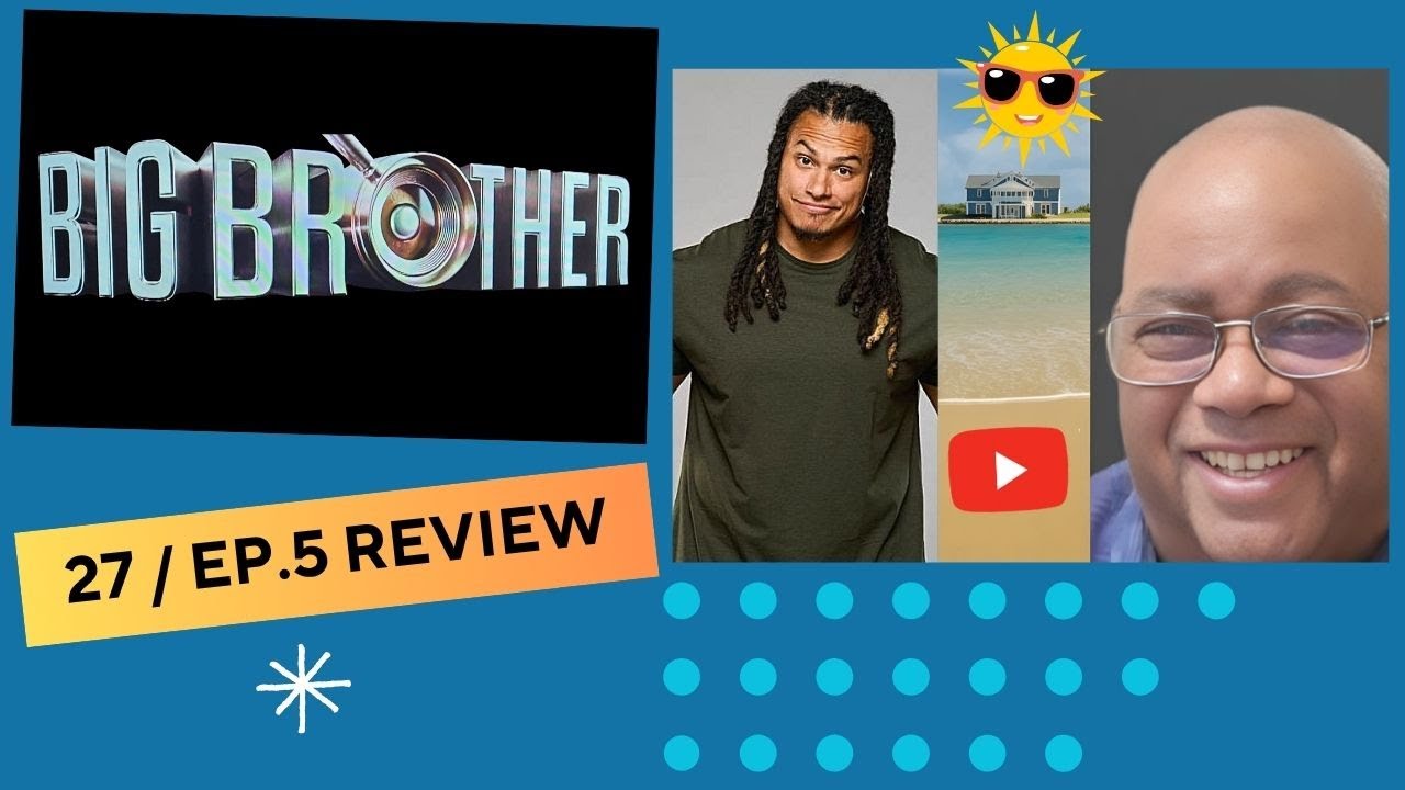 Big Brother 27 Episode 5 Has Shockingly Good Fun!