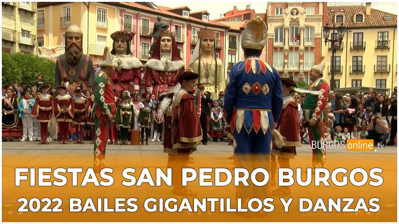 Fiestas San Pedro Burgos 2022 bailes gigantillos y danzas- BurgosOnlineTV