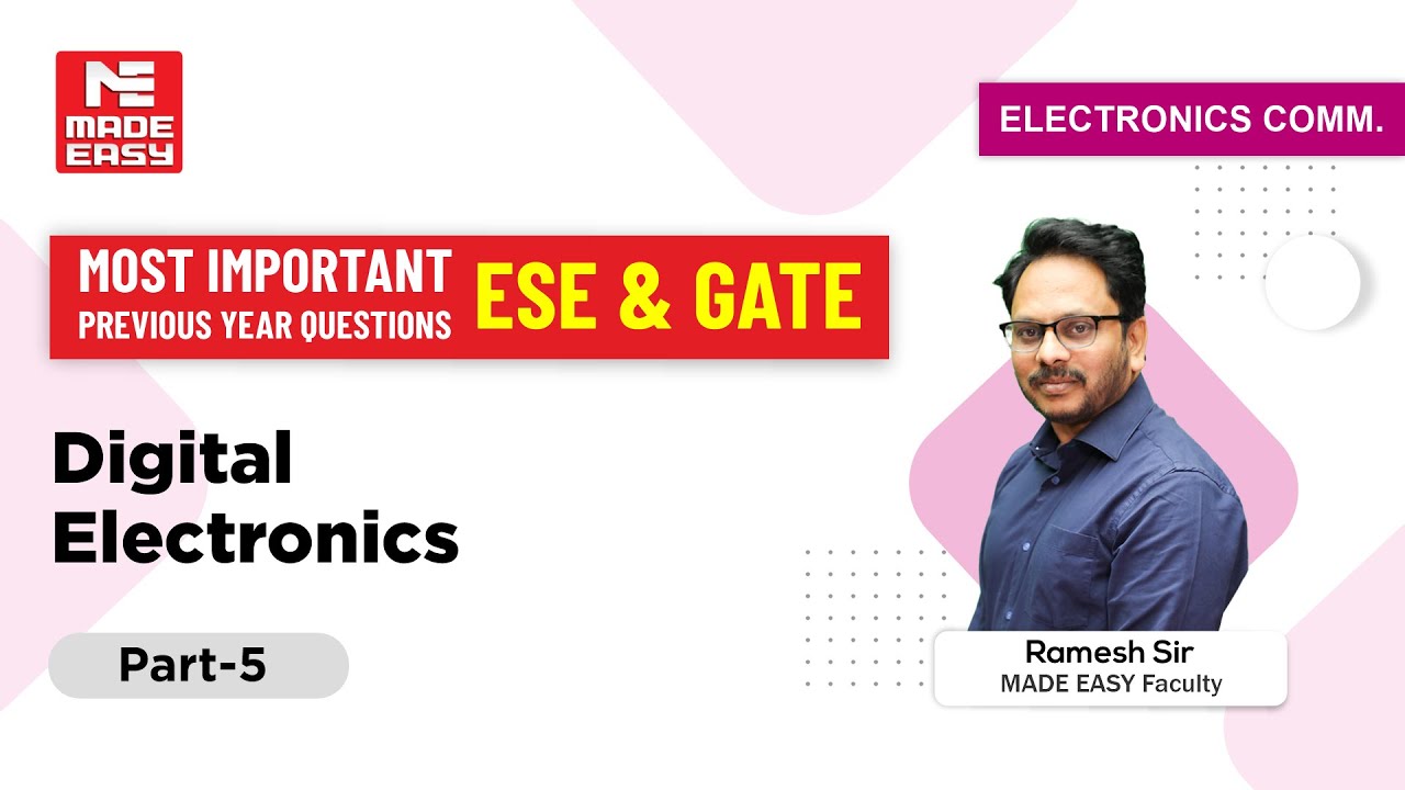 Most Imp. Previous Year Questions|GATE & ESE|Digital Electronics |Part-5|EC|By Ramesh Sir| MADE EASY