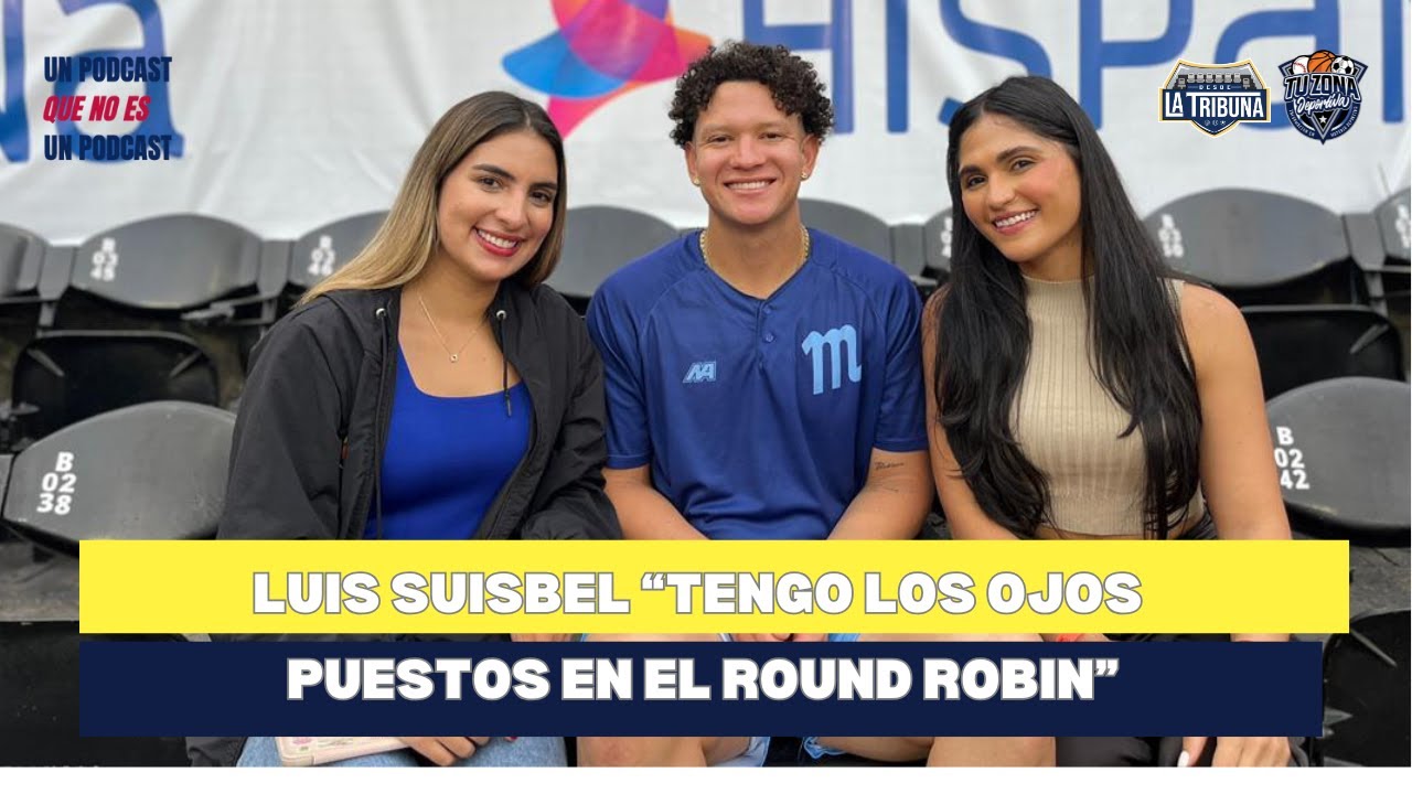 LUIS SUISBEL “CON LOS OJOS EN ROUND ROBIN”