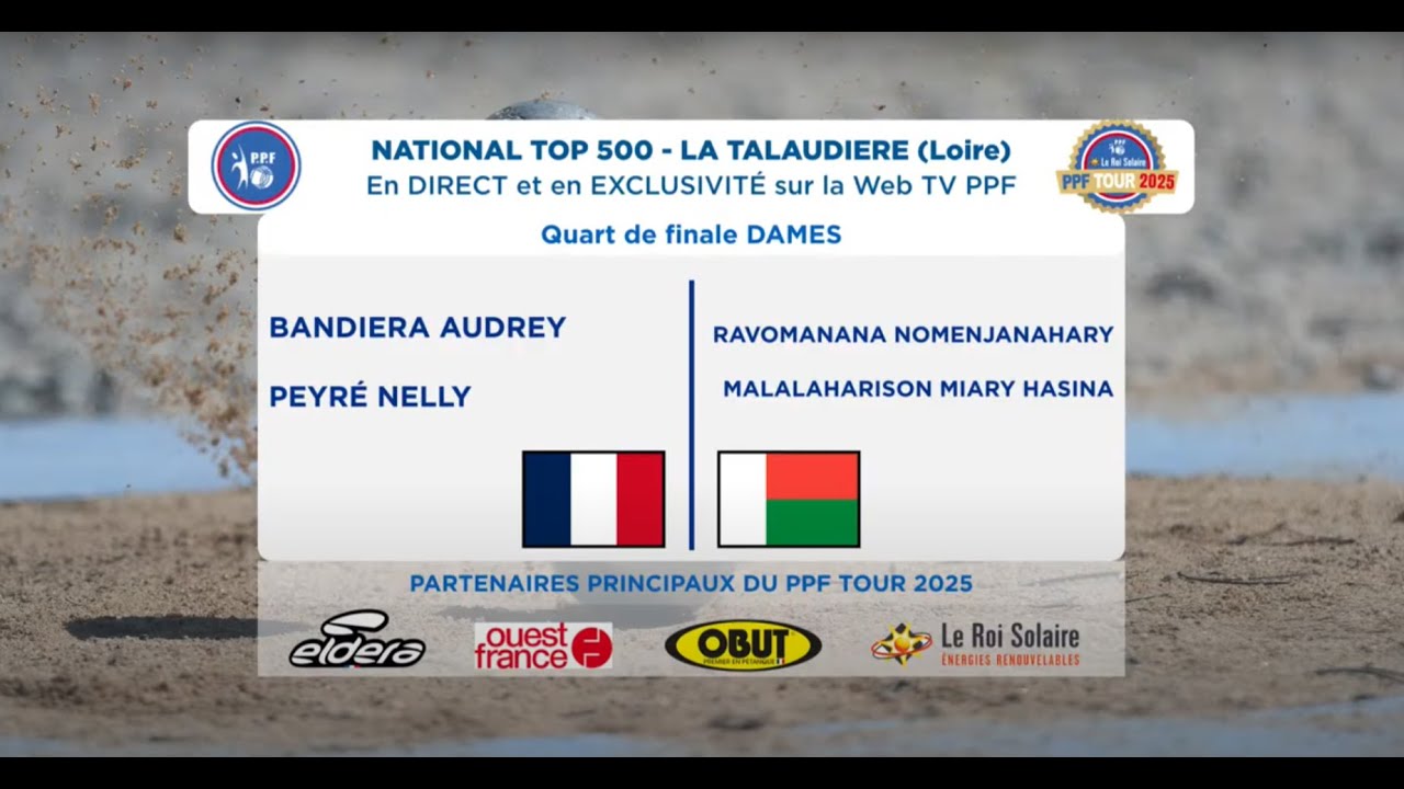 PPF TOUR 2025 National TOP 500  LA TALAUDIERE - Quart de finale - FRANCE (BANDIERA) / MADAGASCAR.