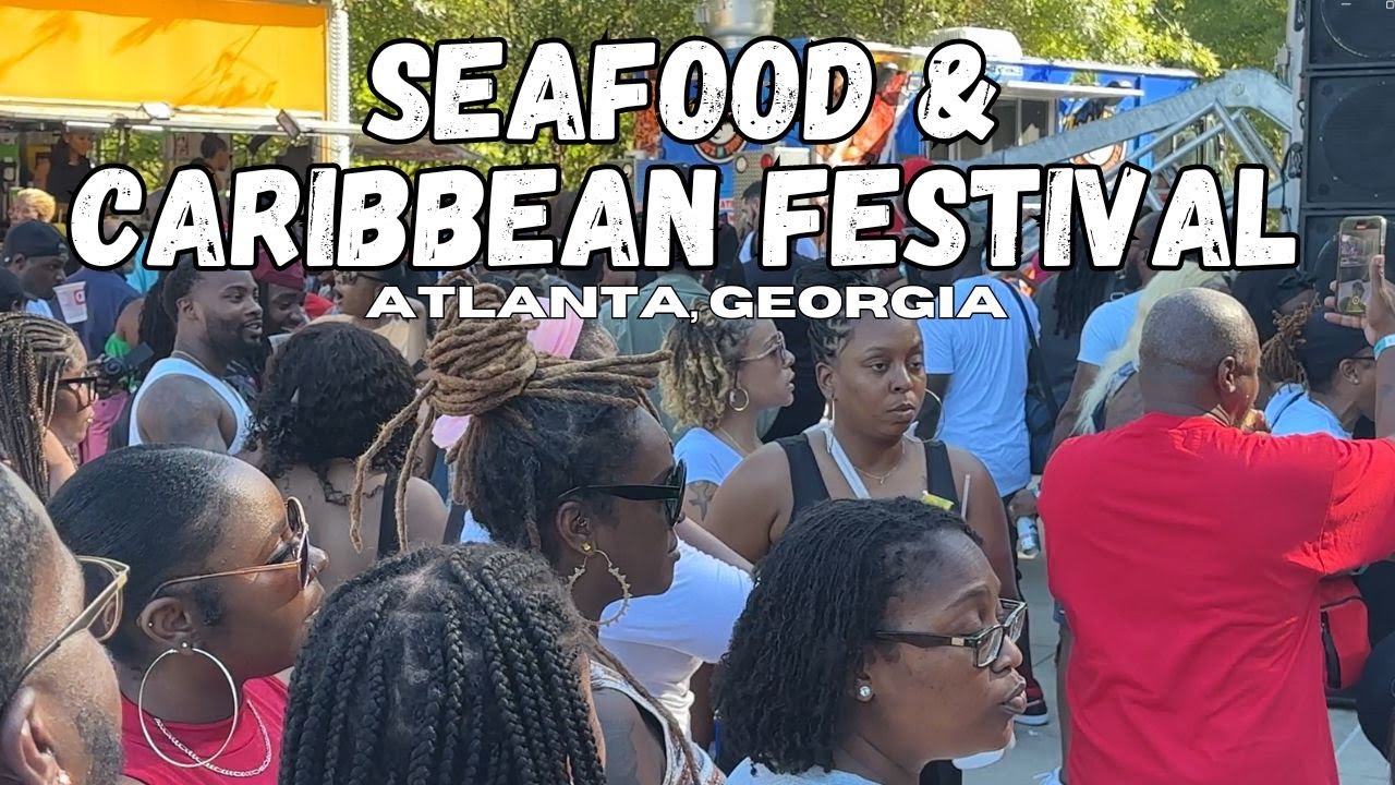 Atlanta Seafood and Caribbean Festival 2023- Atlanta, Georgia
