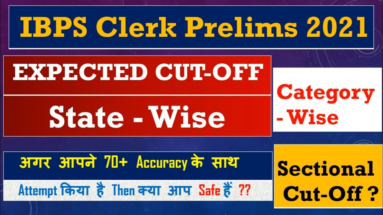 IBPS Clerk Prelims 2021 | Expected Cut-Off | State-Wise | Sectional CutOff | अगर आप ने 70+ Accuracy
