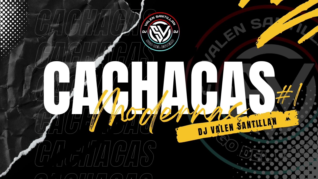 CACHACAS (Edicion modernas) - dj valen santillan