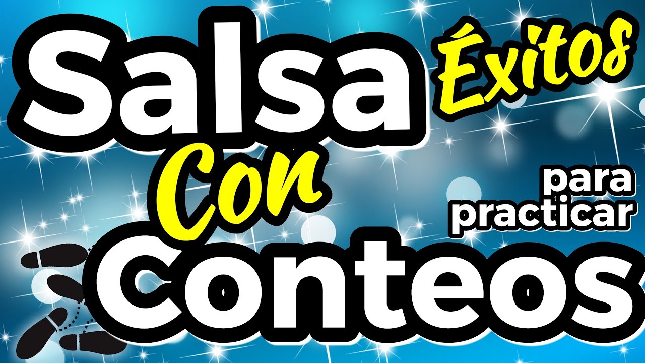 🎵&Eacute;XITOS DE SALSA🎵 PARA PRACTICAR PASOS CON CONTEOS - M&uacute;sica para practicar pasos de baile #04