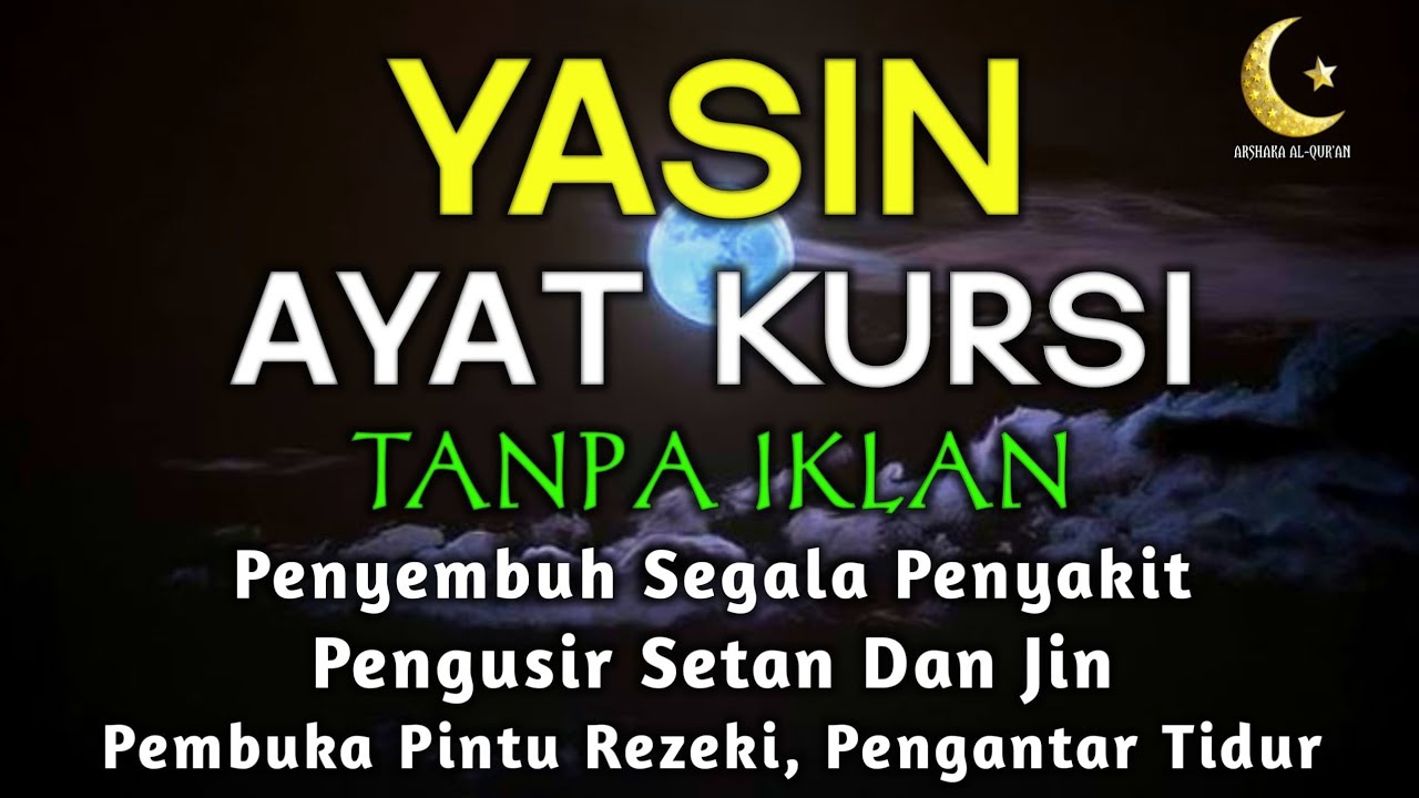 *Surah Yasin & Ayat Kursi | Pelindung dari Gangguan Setan, Penenang Hati, dan Wasilah Kesembuhan*