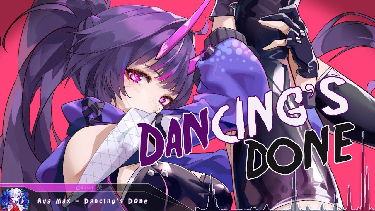 Nightcore - Dancing's Done - (Lyrics)