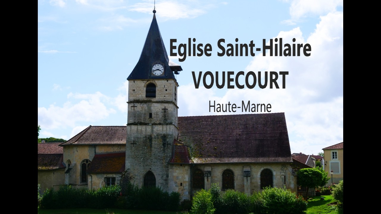 Eglise Saint-Hilaire de VOUECOURT (Haute-Marne)