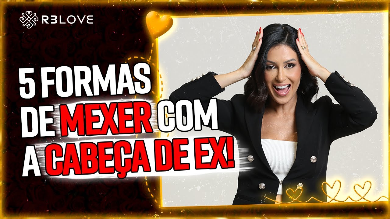5 Tipos de DESPREZO que mexem com a CABEÇA DO(A) EX!
