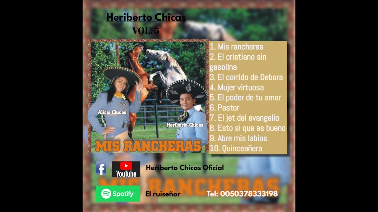 Heriberto Chicas - Mis Rancheras VOLUMEN 5 completo!!! - MARIACHI CRISTIANO!!!