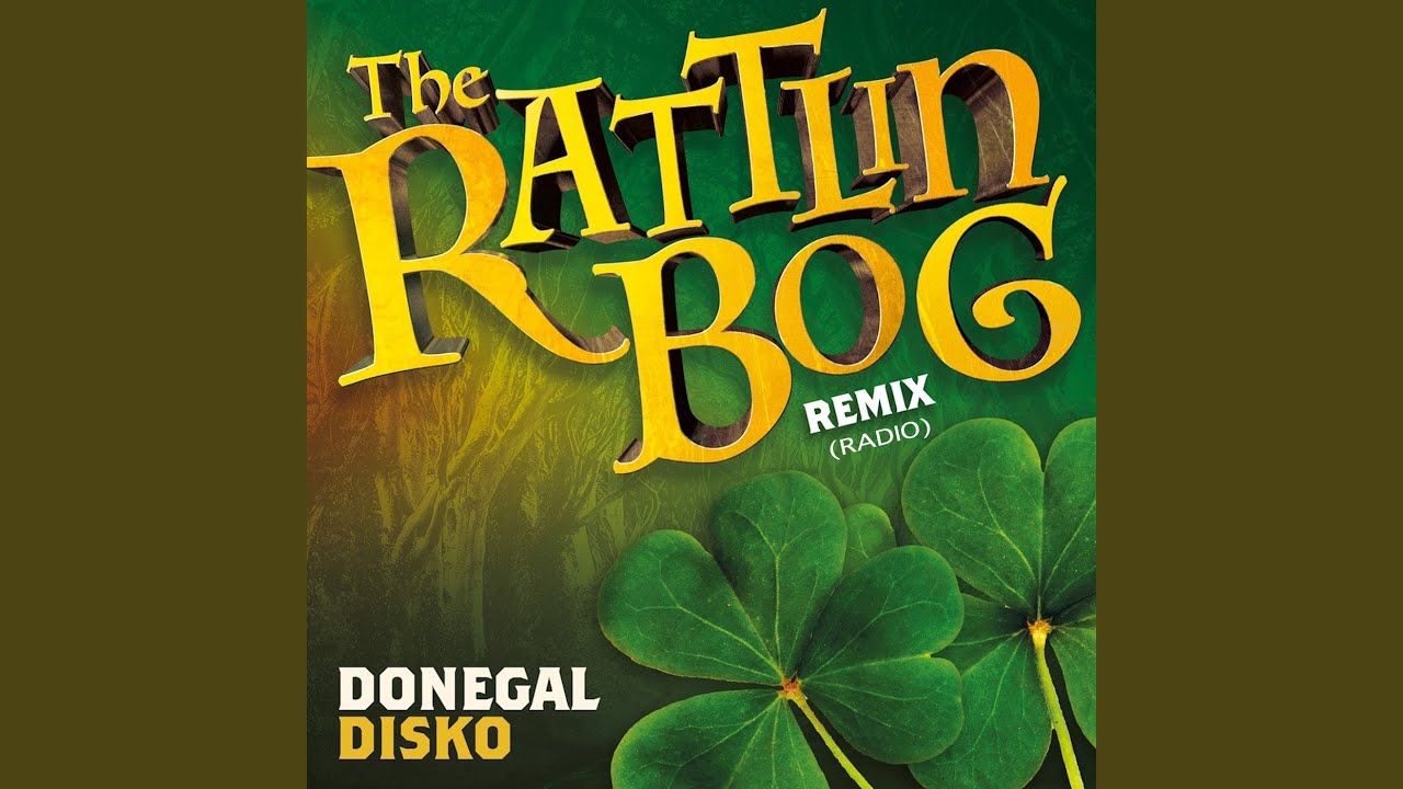 The Rattlin Bog (Remix) (Radio)