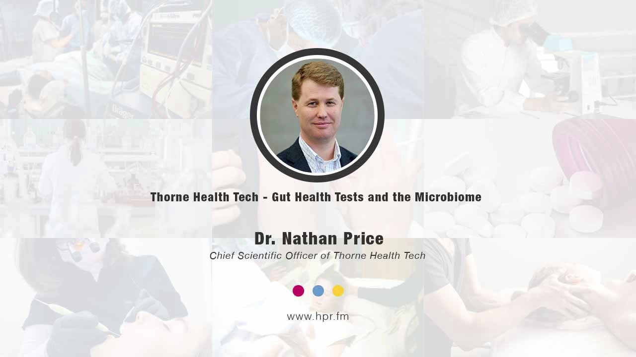 Thorne Health Tech - Gut Health Tests and the Microbiome