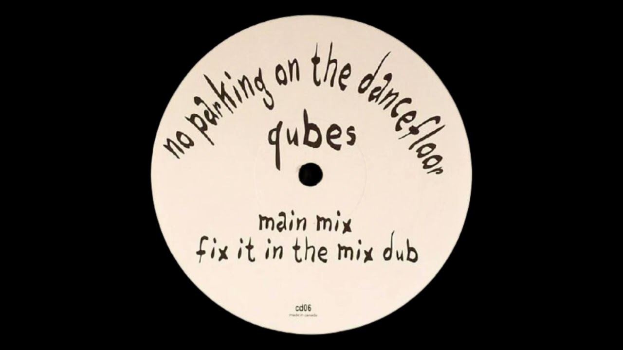 Qubes - No Parking On The Dancefloor (Main Mix)