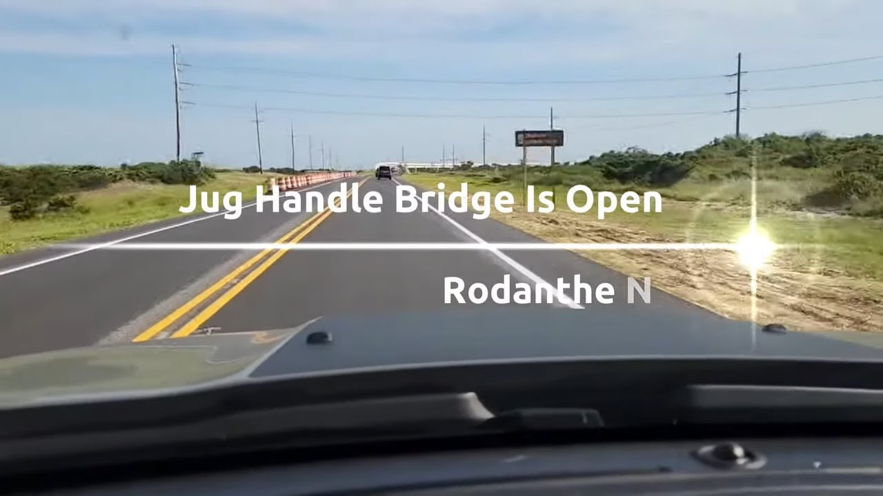 The Rodanthe Jug Handle Bridge Is Finally Open.