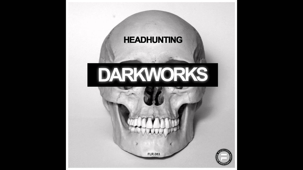 Darkworks - Headhunter (Original Mix)