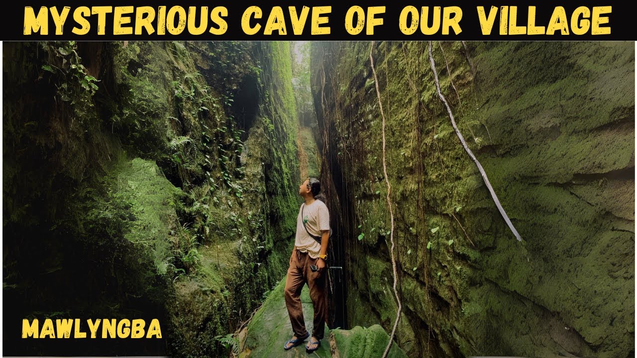 Mysterious Cave Of Our Village | MEGHALAYA | MAWLYNGBNA