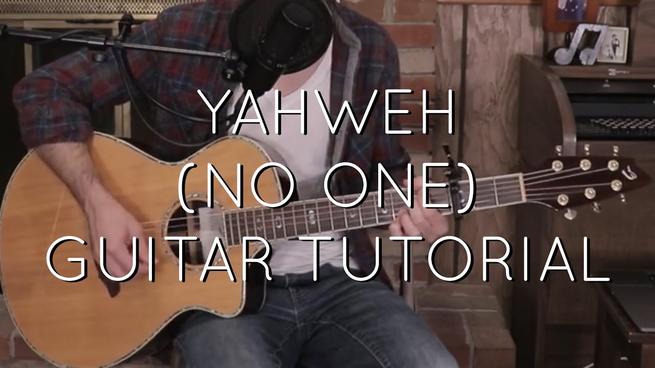 Elevation / Chris Tomlin - Yahweh (No One) Guitar Tutorial