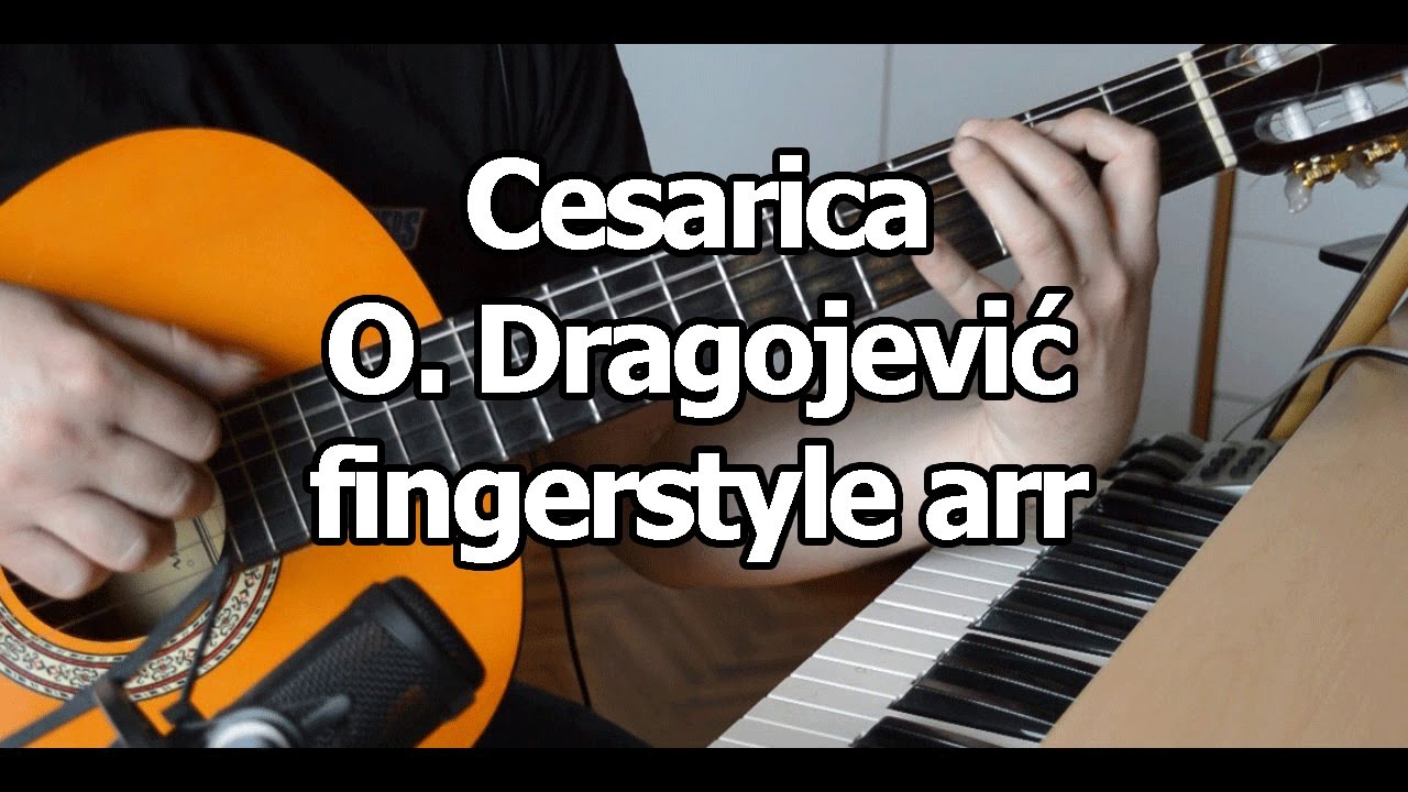 Cesarica - O. Dragojević - fingerstyle arrangement by Yesiloveguitar TAB u prodaji
