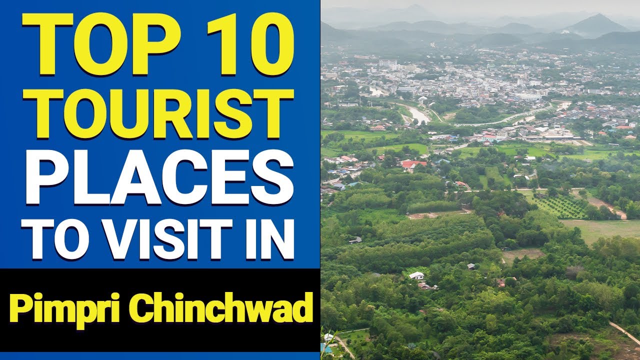 Top 10 Tourist Places to Visit in Pimpri Chinchwad | Pimpri Chinchwad Best Places | India