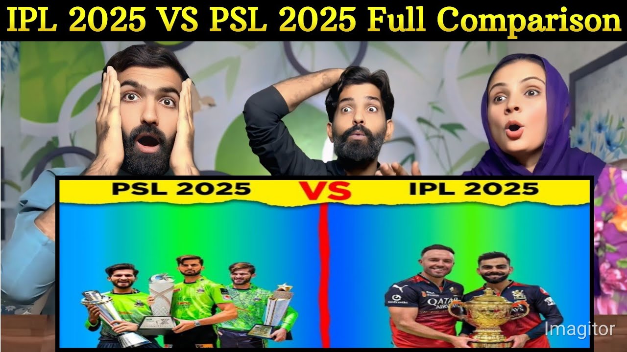 IPL 2025 VS PSL 2025 Full Comparison | Peak Cricket || PAKISTANI REACTION