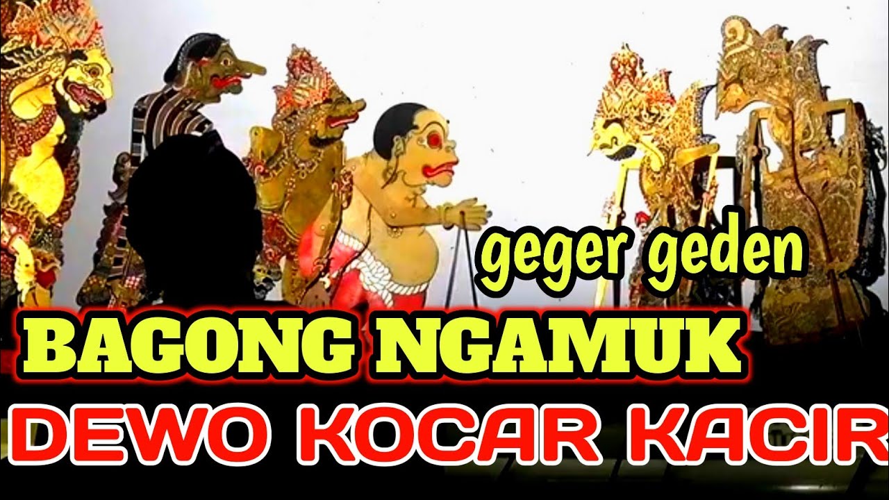 GEGER !! BAGONG NGAMUK KHAYANGAN PORO DEWO KOCAR KACIR