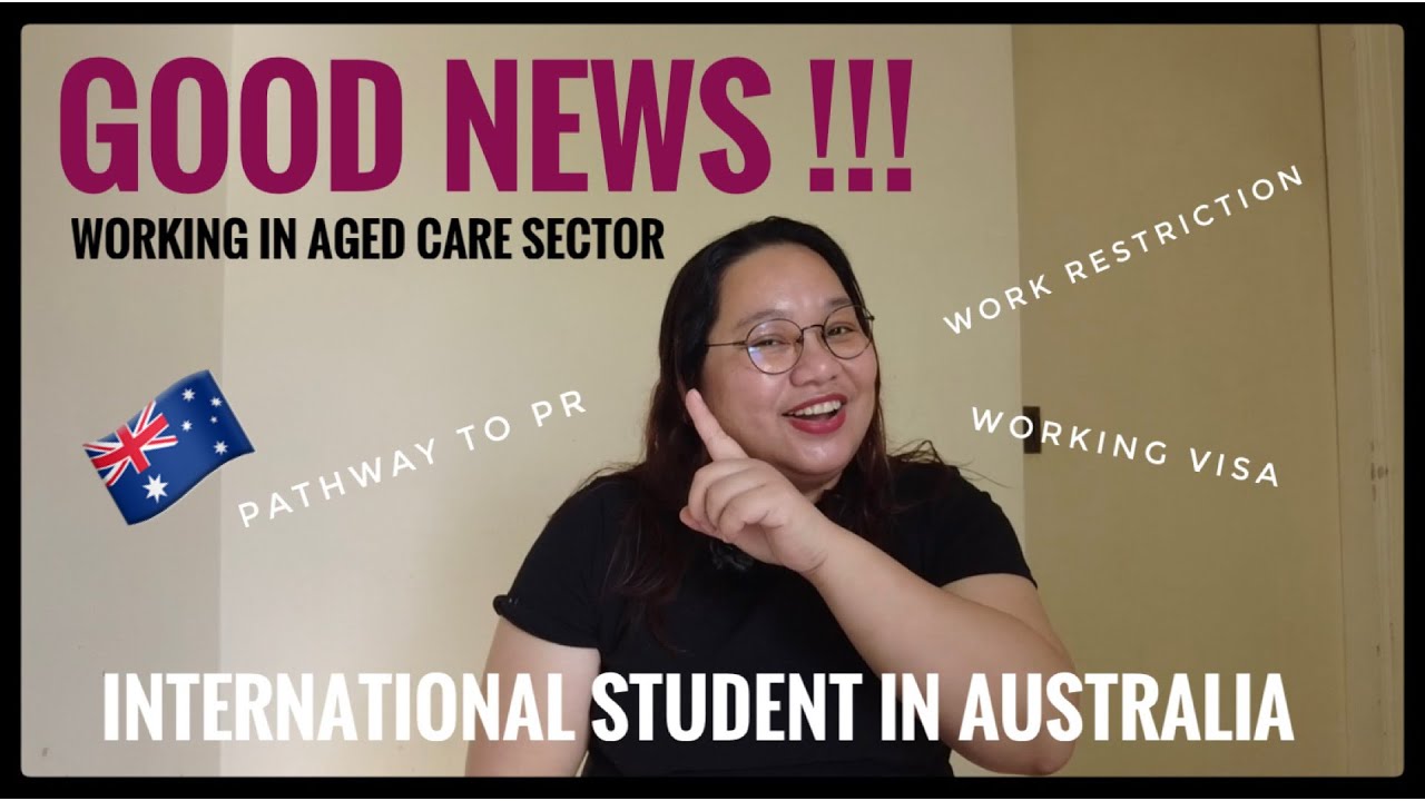 Good News for Aged Care Workers: Migration Update about Work Restriction, Working Visa & PR Pathway