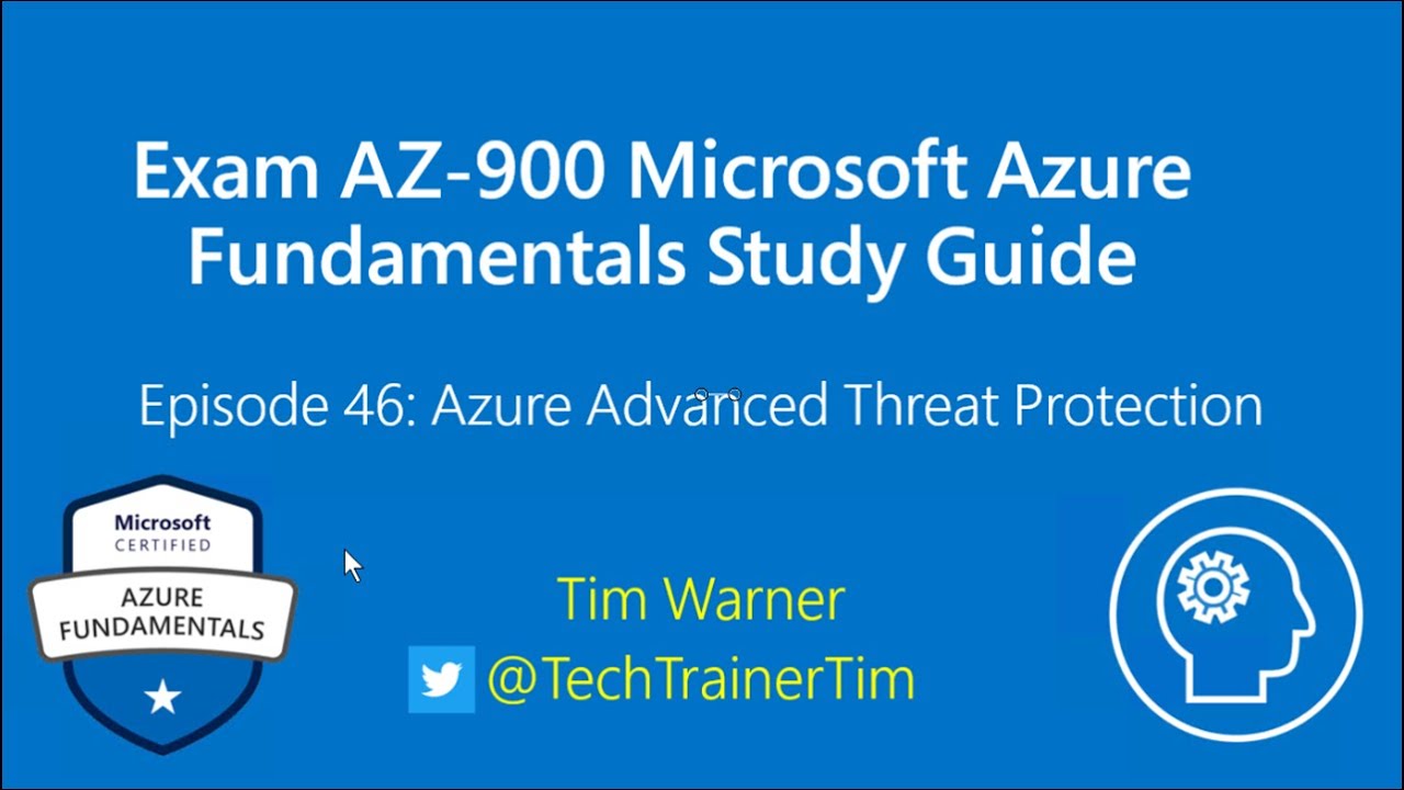 Exam AZ-900 Microsoft Azure Fundamentals Episode 46 - Azure Advanced Threat Protection (ATP)