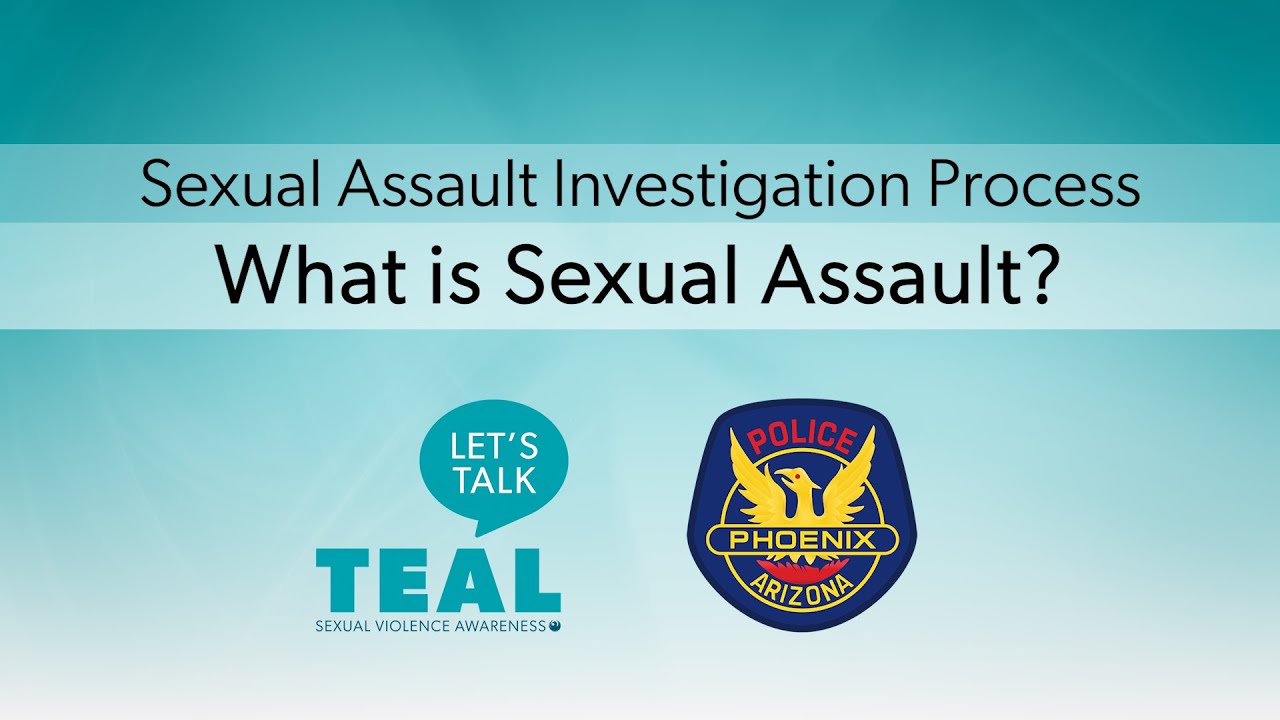 What is Sexual Assault? - Sexual Assault Investigation Process