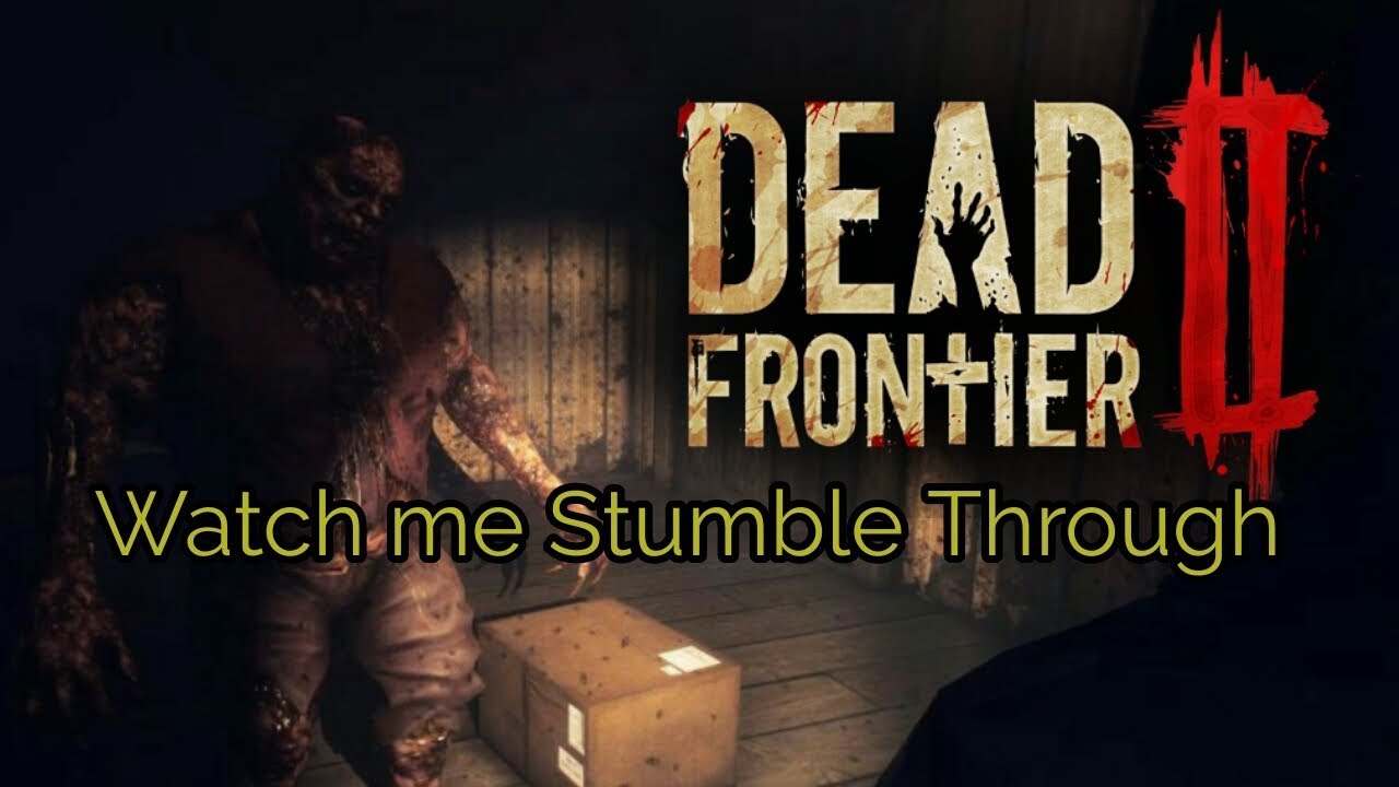 Dead Frontier 2 Live Gameplay