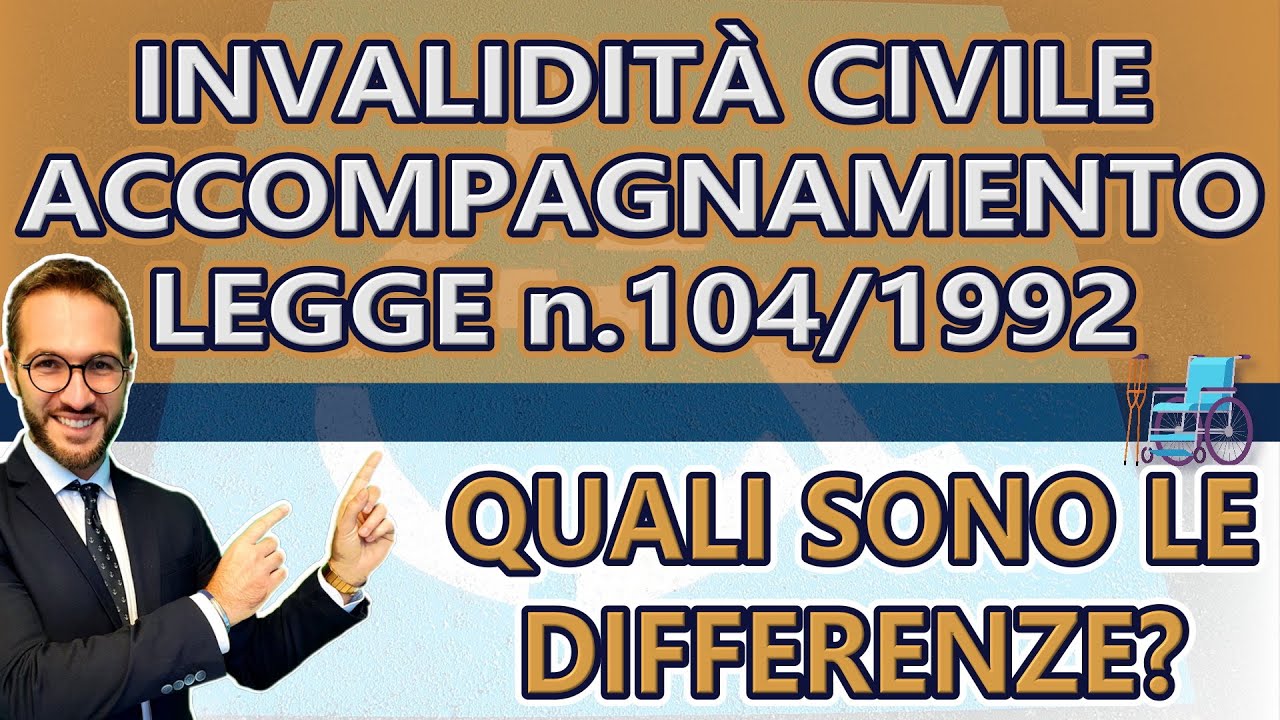 NORMATIVA INVALIDI - legge 104 del 1992 ed invalidità civile - NON FARE CONFUSIONE
